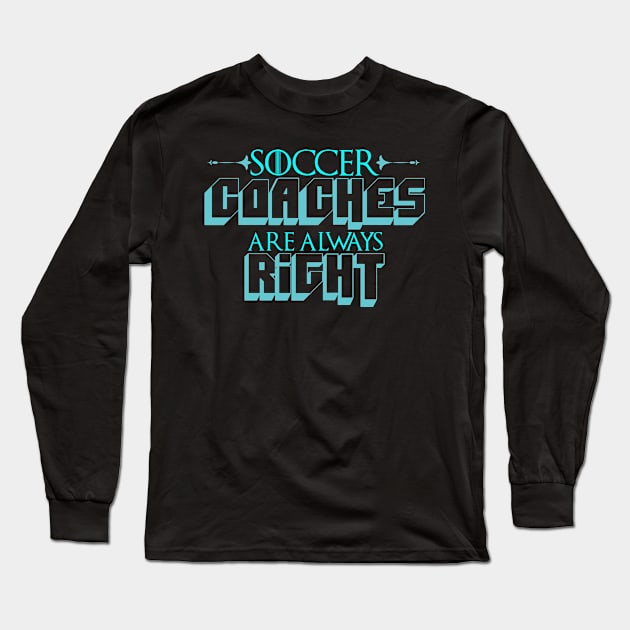 Soccer Coach Saying | Football Coach Training Long Sleeve T-Shirt by DesignatedDesigner